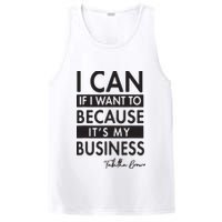 I Can If I Want To Because Its My Business PosiCharge Competitor Tank