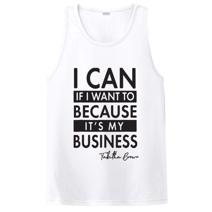 I Can If I Want To Because Its My Business PosiCharge Competitor Tank