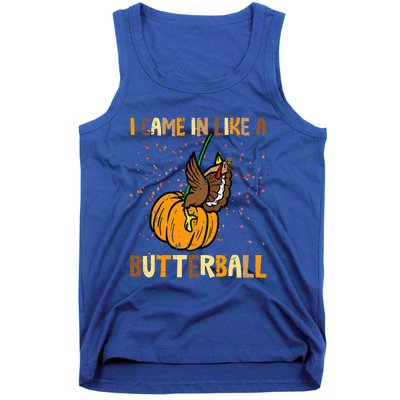 I Came In Like A Butterball Thanksgiving Turkey Tank Top