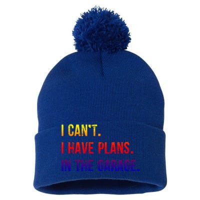 I Cant I Have Plans In The Garage Gift Pom Pom 12in Knit Beanie