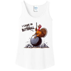 I Came In Like A Butterball Turkey Thanksgiving Ladies Essential Tank