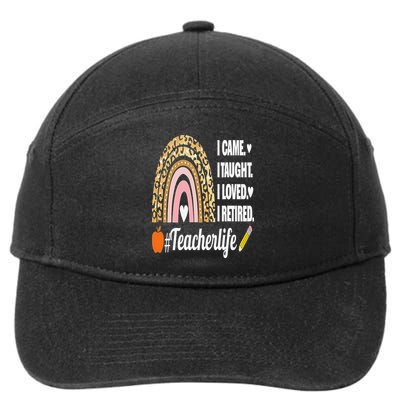 I Came I Taught I Loved I Retired Funny Teacher 7-Panel Snapback Hat