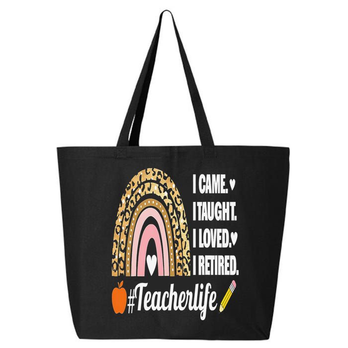 I Came I Taught I Loved I Retired Funny Teacher 25L Jumbo Tote