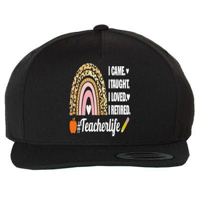 I Came I Taught I Loved I Retired Funny Teacher Wool Snapback Cap