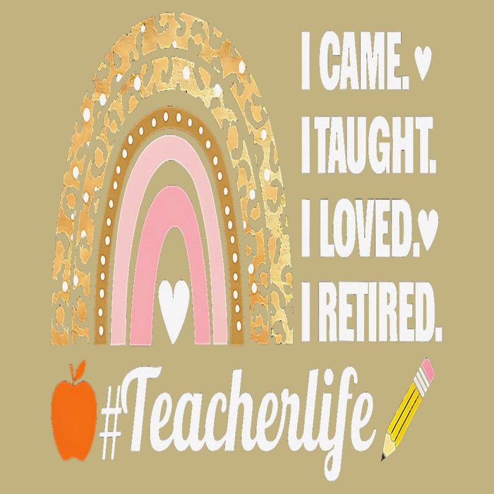 I Came I Taught I Loved I Retired Funny Teacher Cooling Performance Crew T-Shirt