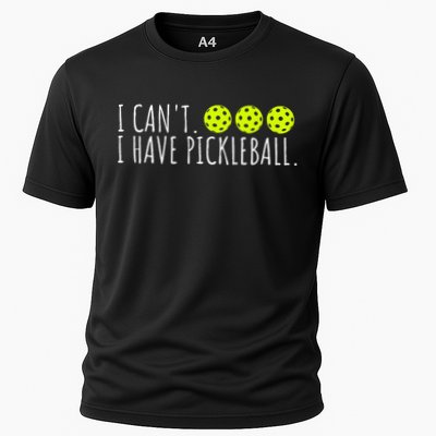 I Can't I Have Pickleball Funny Slogan Pickleball Lover Performance Shirt