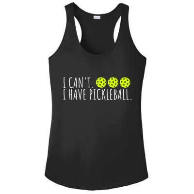 I Can't I Have Pickleball Funny Slogan Pickleball Lover Ladies PosiCharge Competitor Racerback Tank