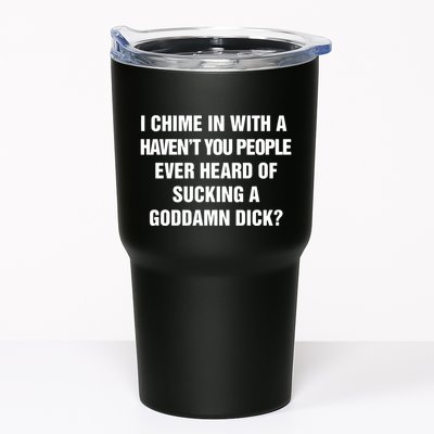 I Chime In With A Haven’T You People Ever Heard Tumbler