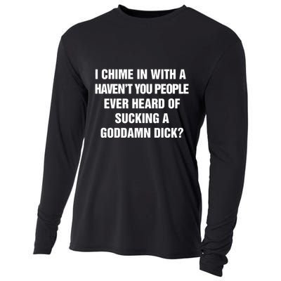 I Chime In With A Haven’T You People Ever Heard Cooling Performance Long Sleeve Crew