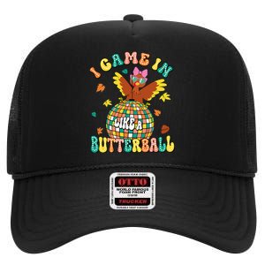 I Came In Like A Butterball Funny Turkey Thanksgiving Autumn High Crown Mesh Back Trucker Hat