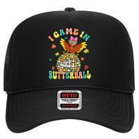 I Came In Like A Butterball Funny Turkey Thanksgiving Autumn High Crown Mesh Back Trucker Hat