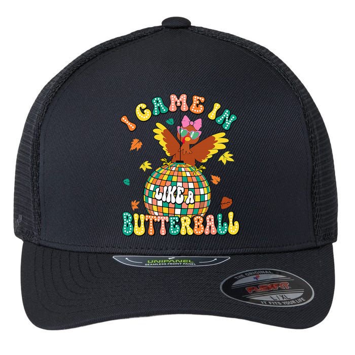 I Came In Like A Butterball Funny Turkey Thanksgiving Autumn Flexfit Unipanel Trucker Cap