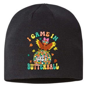 I Came In Like A Butterball Funny Turkey Thanksgiving Autumn Sustainable Beanie