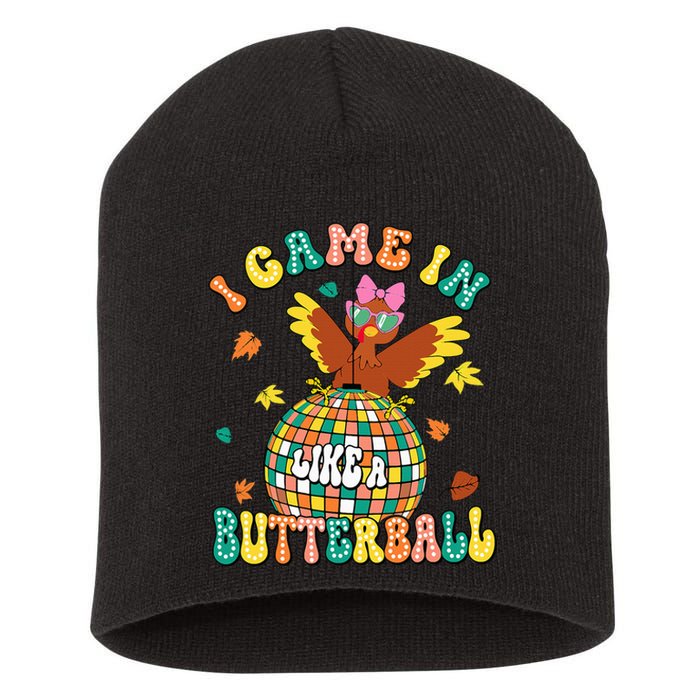 I Came In Like A Butterball Funny Turkey Thanksgiving Autumn Short Acrylic Beanie