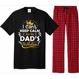 I Cant Keep Calm Its My Dads Birthday Funny Family Party Gift Pajama Set