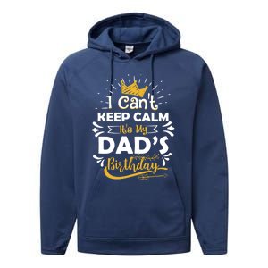 I Cant Keep Calm Its My Dads Birthday Funny Family Party Gift Performance Fleece Hoodie