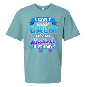 I Cant Keep Calm Its My Brother Birthday Bday Sueded Cloud Jersey T-Shirt