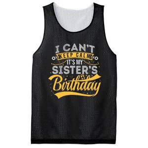 I Can't Keep Calm It's My Sister's Birthday Happy Mesh Reversible Basketball Jersey Tank