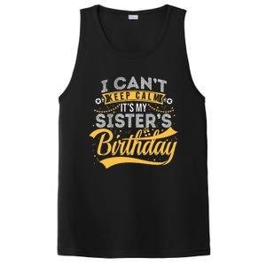 I Can't Keep Calm It's My Sister's Birthday Happy PosiCharge Competitor Tank