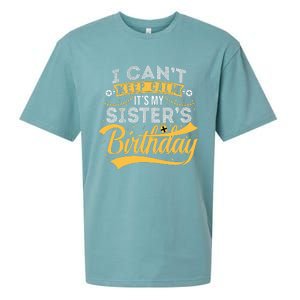 I Can't Keep Calm It's My Sister's Birthday Happy Sueded Cloud Jersey T-Shirt