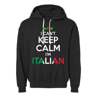 I Cant Keep Calm Im Italian Unisex Garment-Dyed Fleece Hoodie