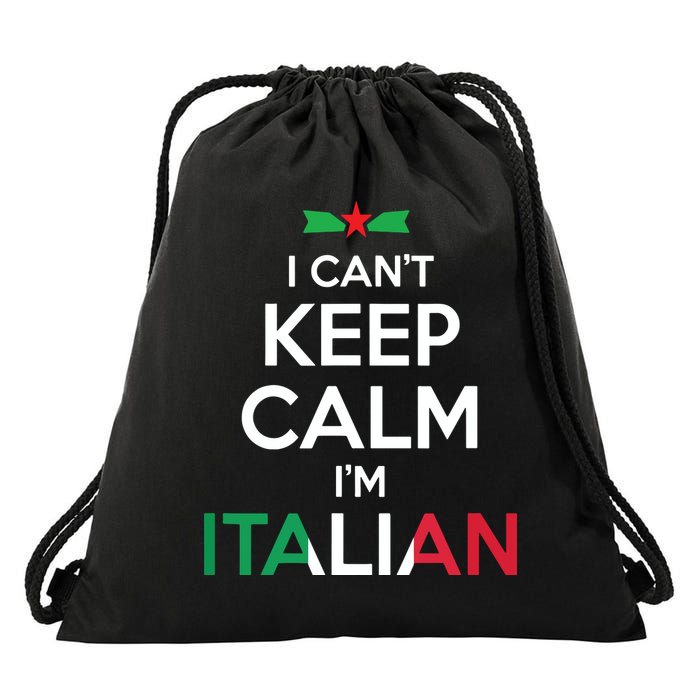 I Cant Keep Calm Im Italian Unisex Drawstring Bag