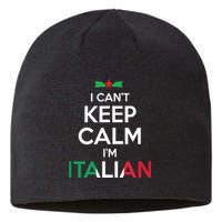 I Cant Keep Calm Im Italian Unisex Sustainable Beanie