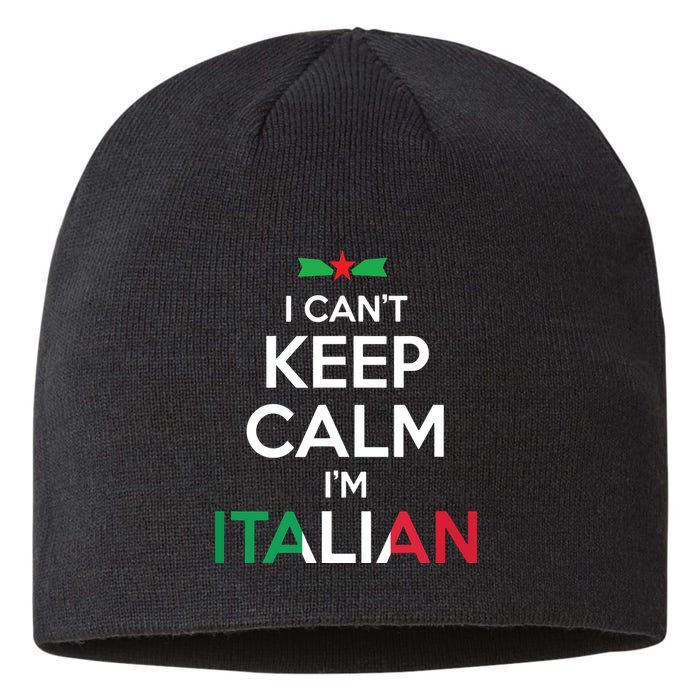 I Cant Keep Calm Im Italian Unisex Sustainable Beanie