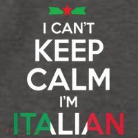 I Cant Keep Calm Im Italian Unisex Premium T-Shirt