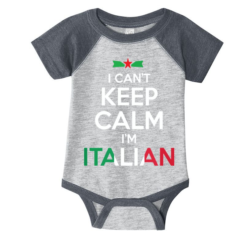 I Cant Keep Calm Im Italian Unisex Infant Baby Jersey Bodysuit