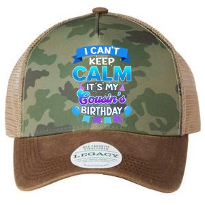 I Cant Keep Calm Its My Cousin Birthday Bday Legacy Tie Dye Trucker Hat