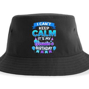 I Cant Keep Calm Its My Cousin Birthday Bday Sustainable Bucket Hat