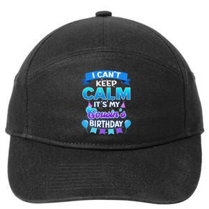 I Cant Keep Calm Its My Cousin Birthday Bday 7-Panel Snapback Hat