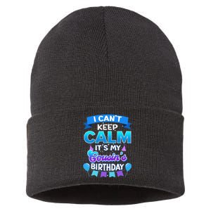 I Cant Keep Calm Its My Cousin Birthday Bday Sustainable Knit Beanie