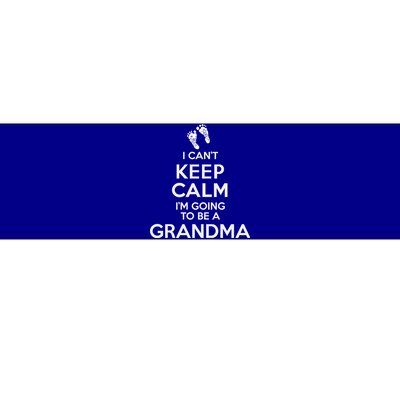 I Can't Keep Calm I'm Going To Be A Grandma Funny Gift Bumper Sticker