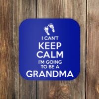 I Can't Keep Calm I'm Going To Be A Grandma Funny Gift Coaster