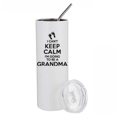 I Can't Keep Calm I'm Going To Be A Grandma Funny Gift Stainless Steel Tumbler