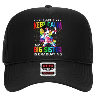 I Can't Keep Calm My Big Sister Is Graduating Unicorn High Crown Mesh Back Trucker Hat