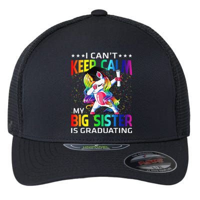 I Can't Keep Calm My Big Sister Is Graduating Unicorn Flexfit Unipanel Trucker Cap