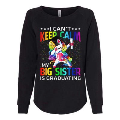 I Can't Keep Calm My Big Sister Is Graduating Unicorn Womens California Wash Sweatshirt