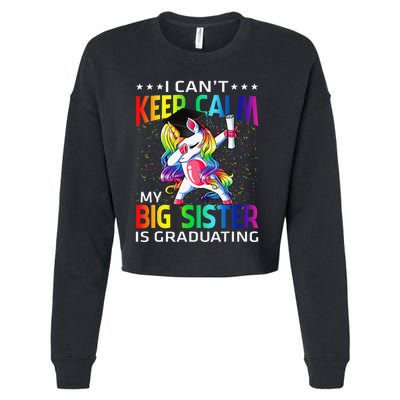 I Can't Keep Calm My Big Sister Is Graduating Unicorn Cropped Pullover Crew