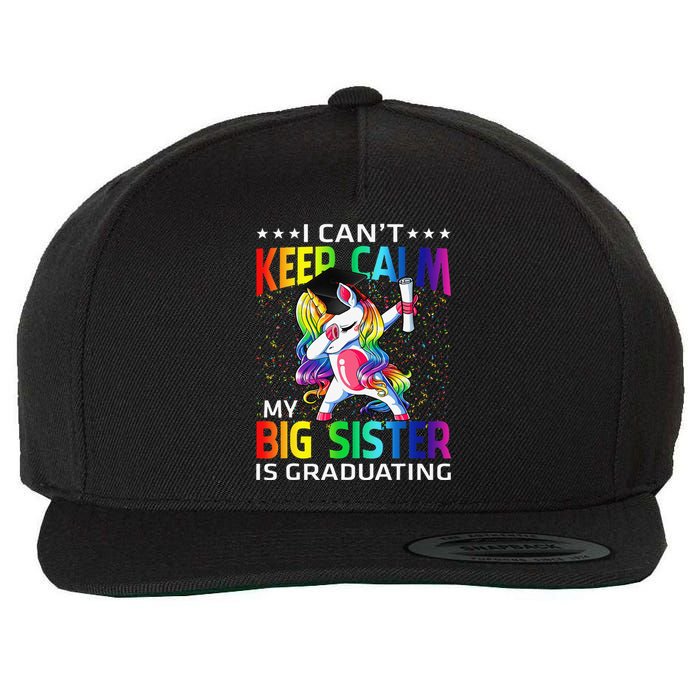 I Can't Keep Calm My Big Sister Is Graduating Unicorn Wool Snapback Cap