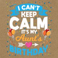 I Cant Keep Calm Its My Aunt Birthday Cotton Canvas Backpack