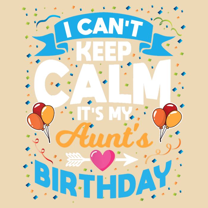 I Cant Keep Calm Its My Aunt Birthday Bag