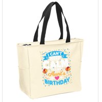 I Cant Keep Calm Its My Aunt Birthday Zip Tote Bag