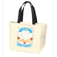 I Cant Keep Calm Its My Aunt Birthday Zip Tote Bag