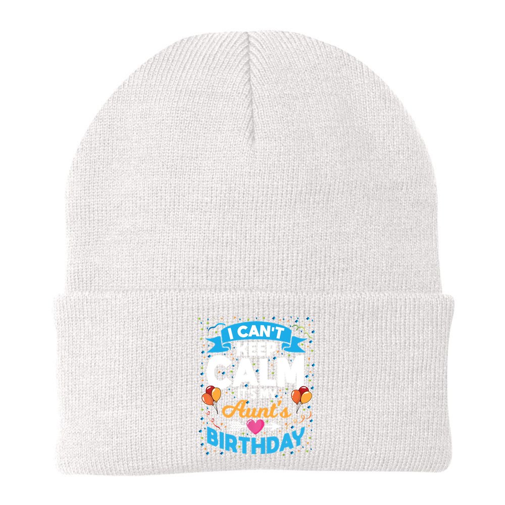I Cant Keep Calm Its My Aunt Birthday Beanie