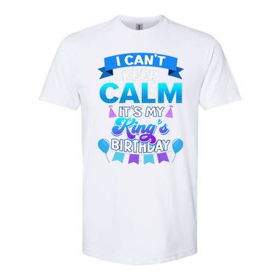 I Cant Keep Calm Its My King Birthday Bday Softstyle CVC T-Shirt