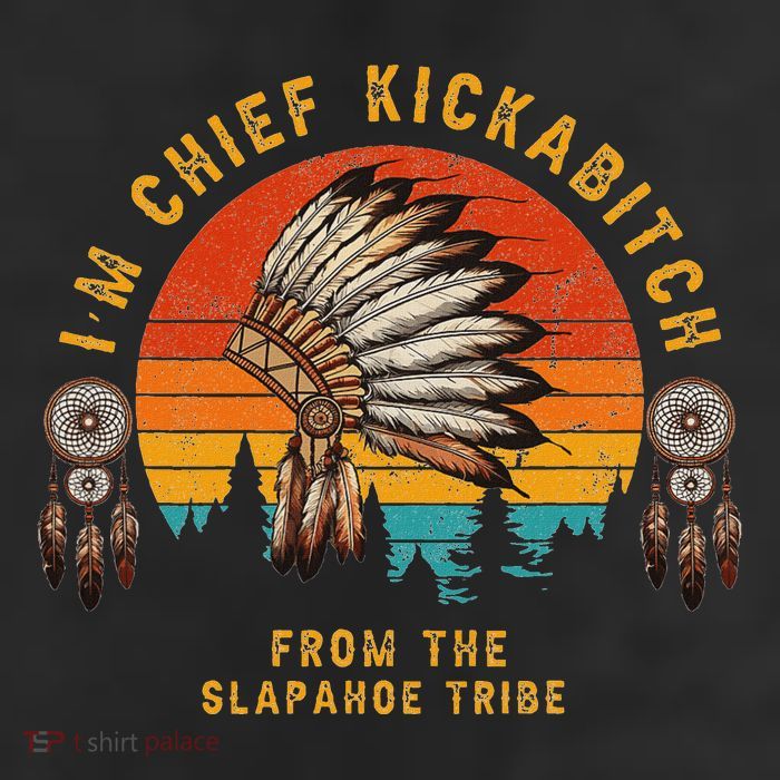 IM Chief Kickabitch From The Slapahoe Tribe Cool Comfort Performance Bucket Hat