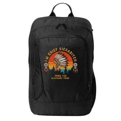 IM Chief Kickabitch From The Slapahoe Tribe City Backpack